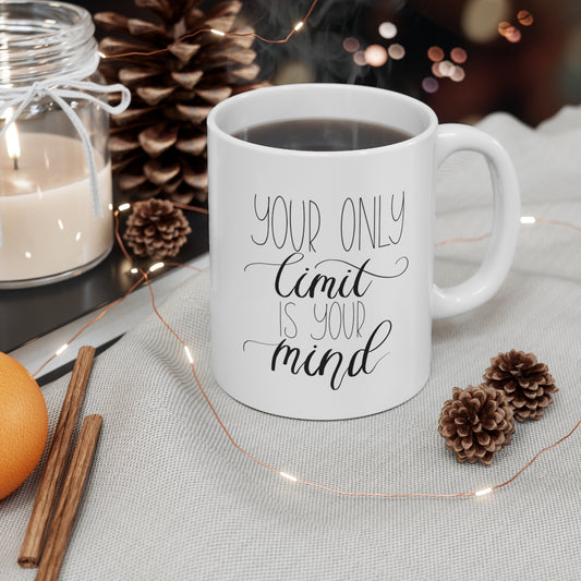 Your Mind Is The Only Limit Mug