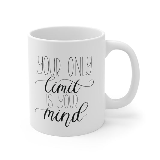 Your Mind Is The Only Limit Mug