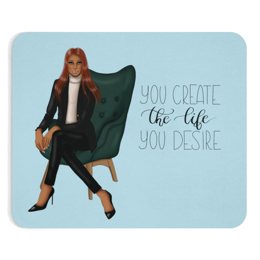 You Create the Life You Desire Mouse Pad (Light Blue)